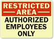 Restricted Authorized Employees Sign