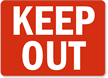 Keep Out Sign
