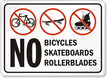 No Bicycles Skateboards Rollerblades Sign