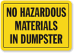 No Hazardous Materials In Dumpster Sign