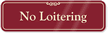 No Loitering Sign