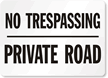 No Trespassing Private Road Sign