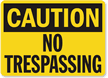 Caution No Trespassing Sign