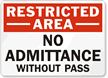 Restricted Area: No Admittance Without Pass