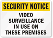 Security Notice Video Surveillance on Premises Sign