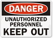 Danger Unauthorized Personnel Keep Out Sign