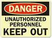 Danger: Unauthorized Personnel Keep Out
