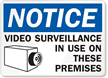 Notice Video Surveillance In Use Sign