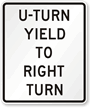 U-Turn Yield To Right Turn Traffic Signal Sign