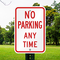 NO PARKING ANY TIME Aluminum No Parking Sign